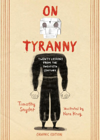 Image of On tyranny: twenty lessons from the twentieth century