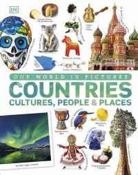 Our world in pictures: countries, cultures, people & places