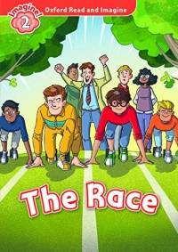 Oxford read and imagine level 2: the race