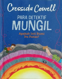 Para detektif mungil: apakah inti bumi itu panas