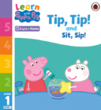 Peppa Pig: Tip, Tip! and Sit, Sip!