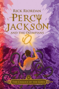 Percy Jackson and the olympians: the chalice of the Gods