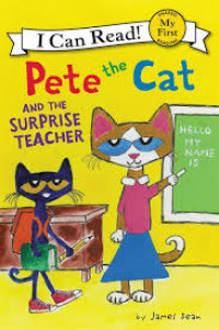 Image of Pete the cat and the surprise teacher