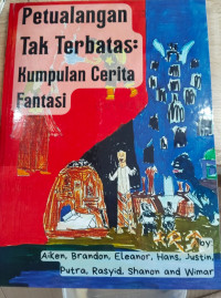 Image of Petualangan tak terbatas : kumpulan cerita fantasi