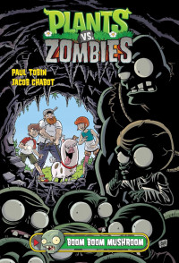 Plants vs. zombies volume 6: boom boom mushroom