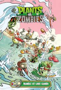 Plants vs. zombies volume 10: rumble at lake gumbo