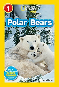 Polar bears (national geographic kids readers level 1)