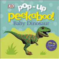 Pop up peekaboo: Baby Dinosaur