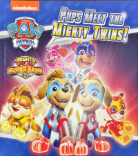 Pups meet the mighty twins!