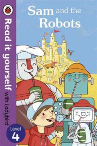 Read it yourself level4: Sam and the robots