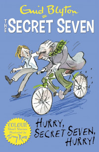 Secret seven colour short stories: hurry, secret seven, hurry!