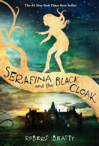 Image of Serafina and the black cloak-the Serafina series book 1