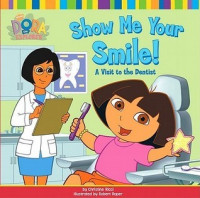 Image of Show Me Your Smile: A Visit to the Dentist