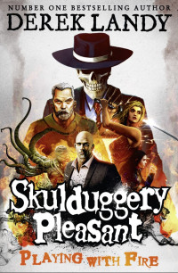 Image of Skulduggery pleasant playing with fire