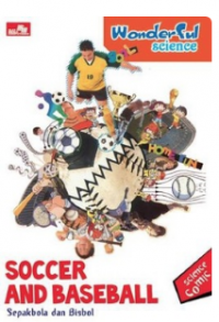 Soccer and baseball (wonderful science)