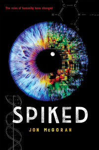 Image of Spiked: the rules if humanity have changed