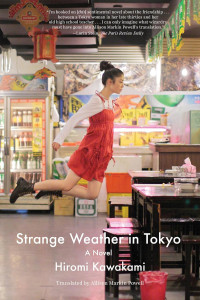 Strange weather in Tokyo: a novel