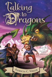 Image of Talking to dragons: the enchanted forest chronicles