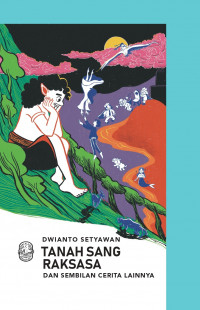 Image of Tanah sang raksasa dan sembilan cerita lainnya