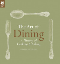 The art of dining: a history of cooking & eating