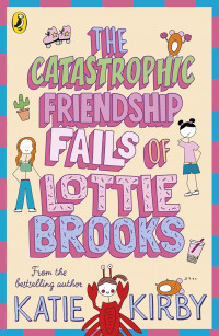 Image of The Catastrophic Friendship Fails of Lottie Brooks
