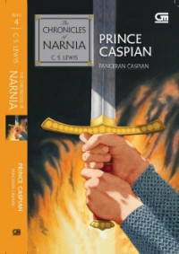 The chronicles of Narnia #4: prince caspian (pangeran caspian)
