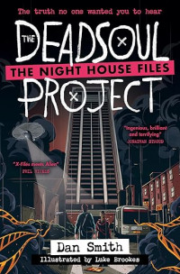 The deadsoul: the night house files project