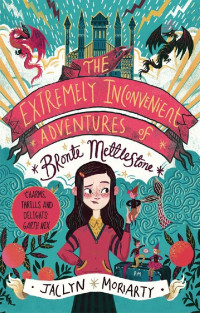 Image of The extremely inconvenient adventures of bronte mettlestone