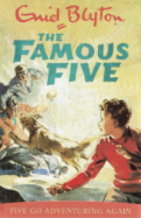 The Famous Five : Five Go Adventuring Again