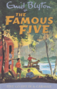 The Famous Five : Five Go Off In a Caravan