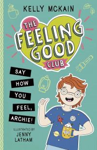 Image of The feeling good club: say how you feel, archie