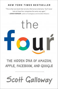 Image of The four: the hidden DNA of Amazon, Apple, Facebook and Google