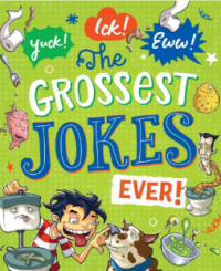 Image of The grossest jokes ever!