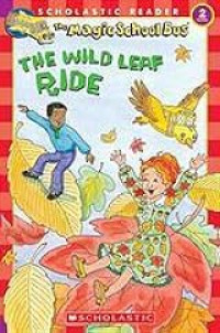 The magic school bus: The wild leaf ride
