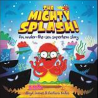 Image of The mighty splash! an under-the-sea superhero story