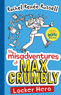 Image of The misadventure of max crumbly: locker hero