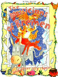 Image of The musicians of Bremen and other silly stories