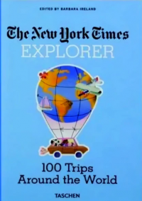 The New York times: explorer 100 trips around the world