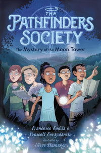 Image of The pathfinders society: the mystery of the moon tower