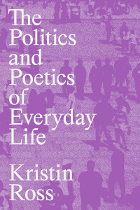 The politics and poetics of everyday life