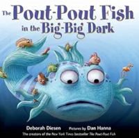 The pout-pout fish in the big-big dark