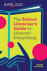 Image of The school librarian's guide to (almost everything)