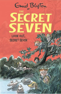 Image of The Secret Seven: look out, Secret Seven