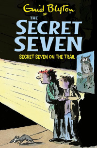 Image of The secret seven: secret seven on the trail
