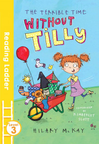 The terrible time without tilly (reading ladder level 3)