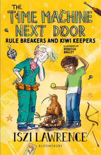Image of The time machine next door: rule breakers and kiwi keepers
