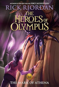 The heroes of olympus: mark of athena 3