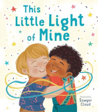 Image of This Little Light of Mine: A Picture Book