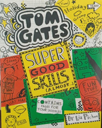 Tom gates: super good skills (almost...)