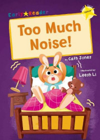 Too much noise!